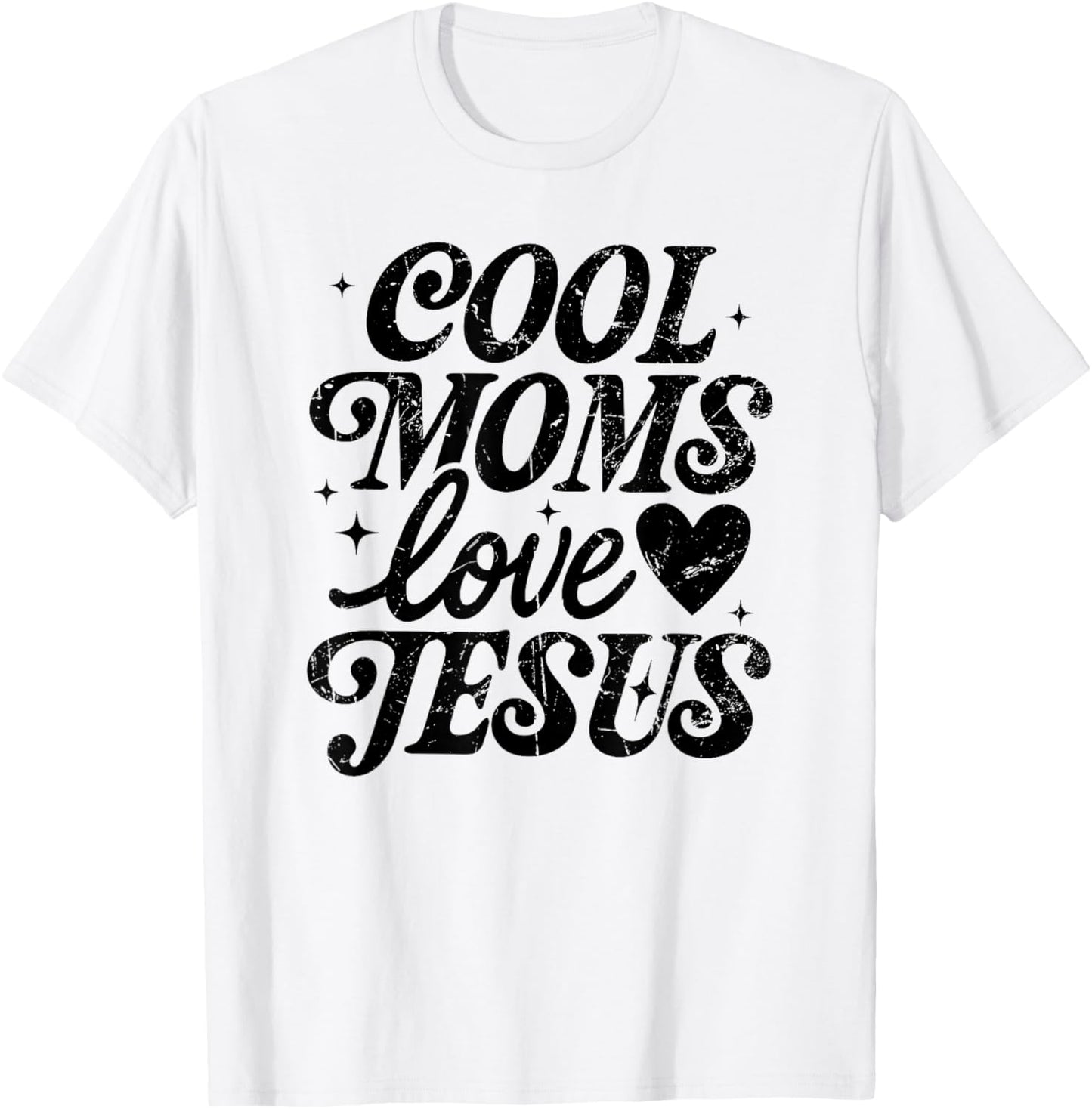 Cool Moms Love Jesus, Religious, Christian Mom T-Shirt - T-Shirt | White