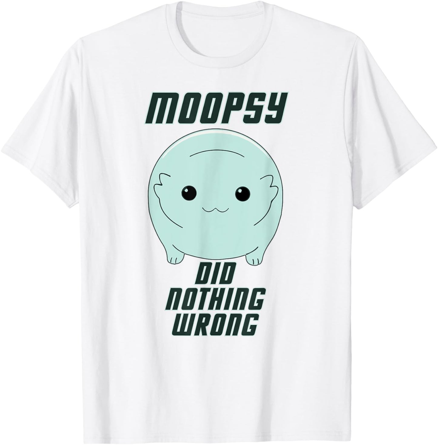 Moopsy Did Nothing Wrong (Dark Text) T-Shirt - T-Shirt | White