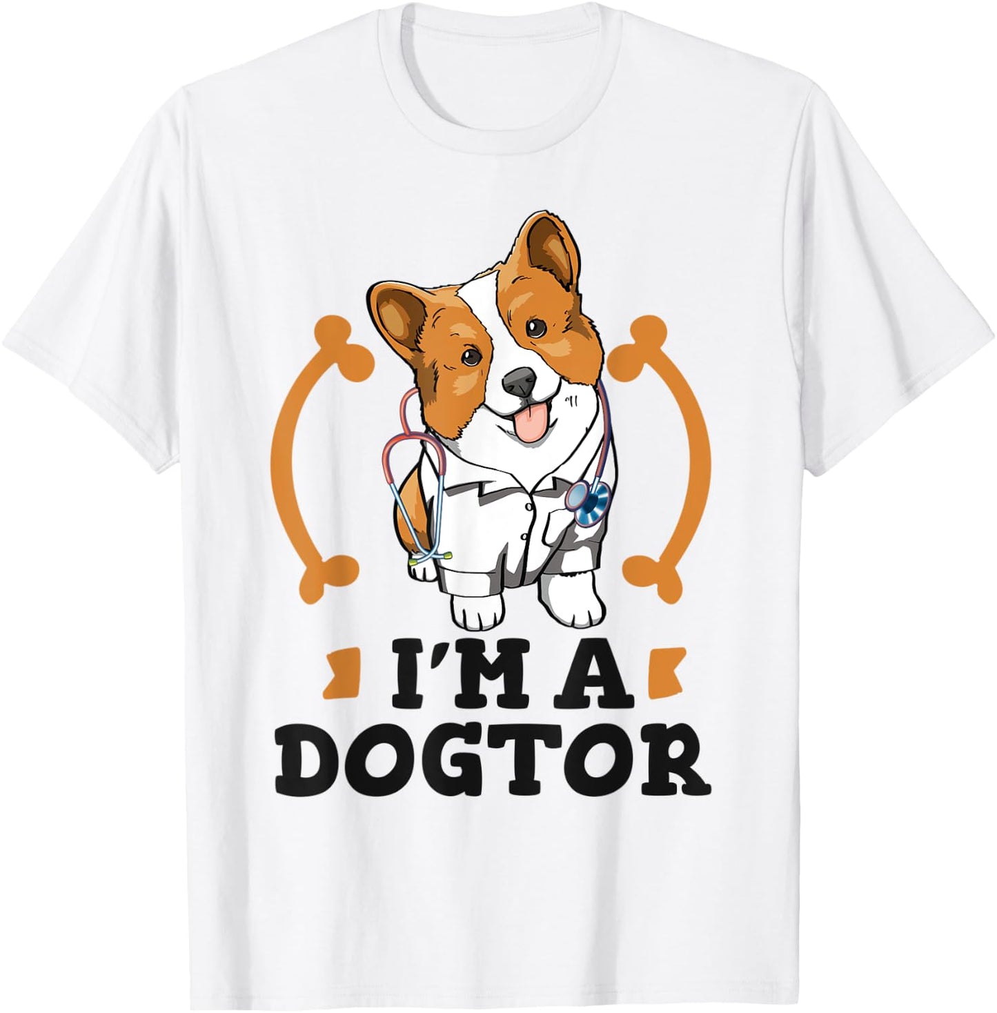 I'm A Dogtor Dog Funny Women Corgi Doggy Love T-Shirt - T-Shirt | White