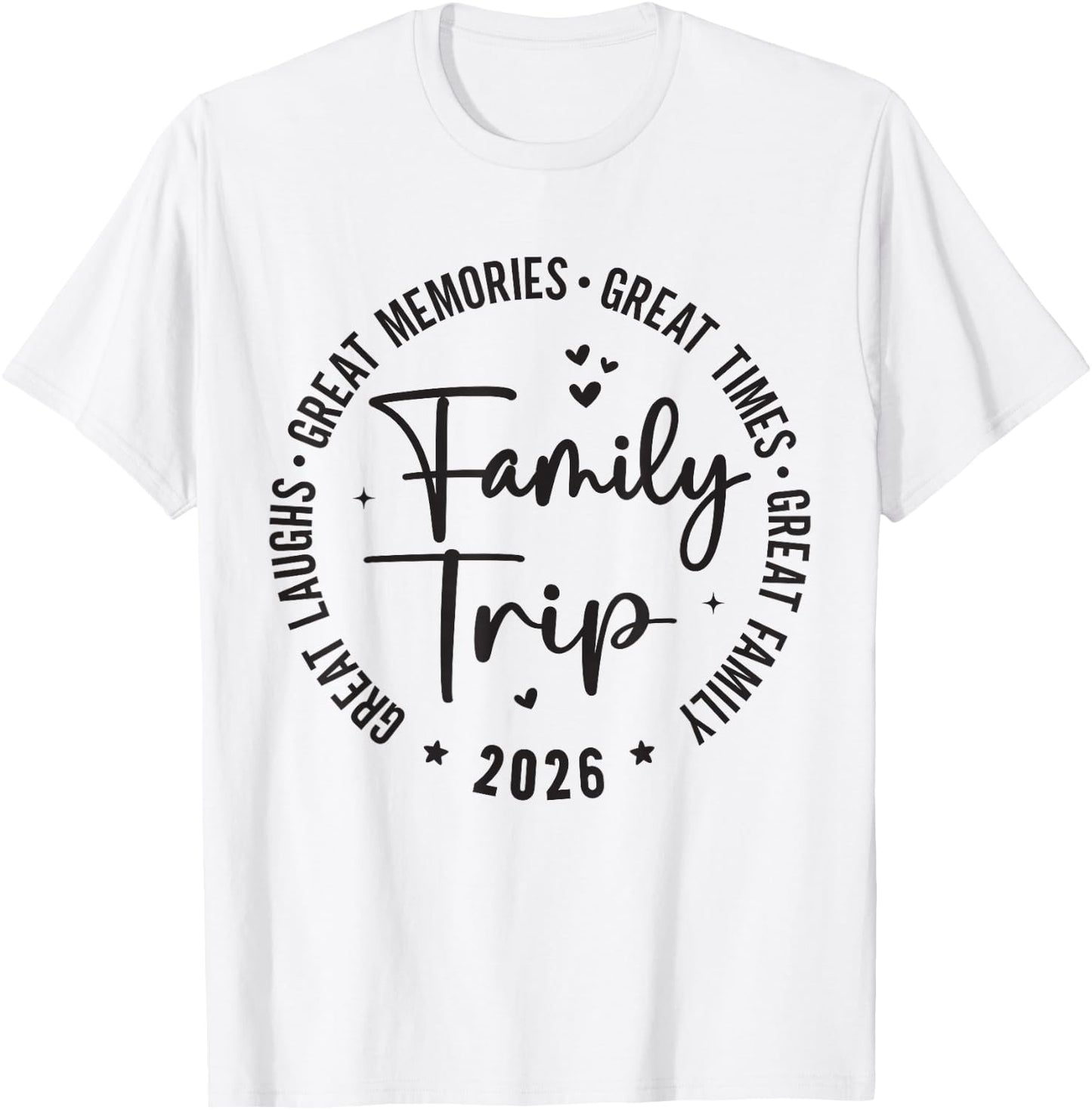 Great Memories Times Family Trip 2026 T-Shirt - T-Shirt | White