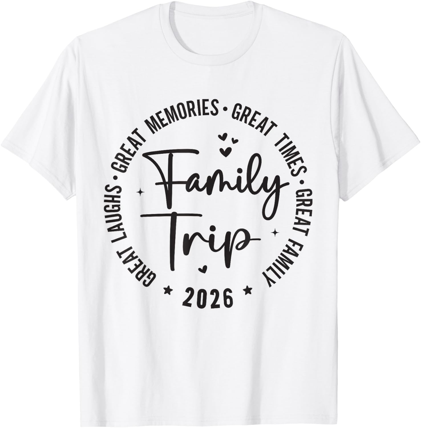 Great Memories Times Family Trip 2026 T-Shirt - T-Shirt | White