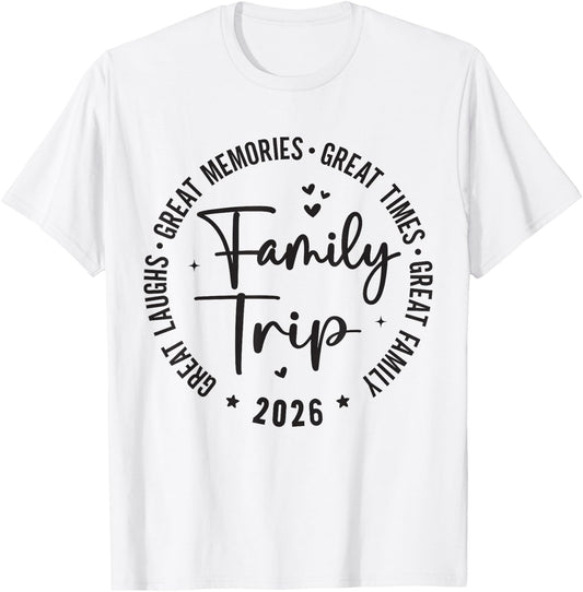 Great Memories Times Family Trip 2026 T-Shirt - T-Shirt | White