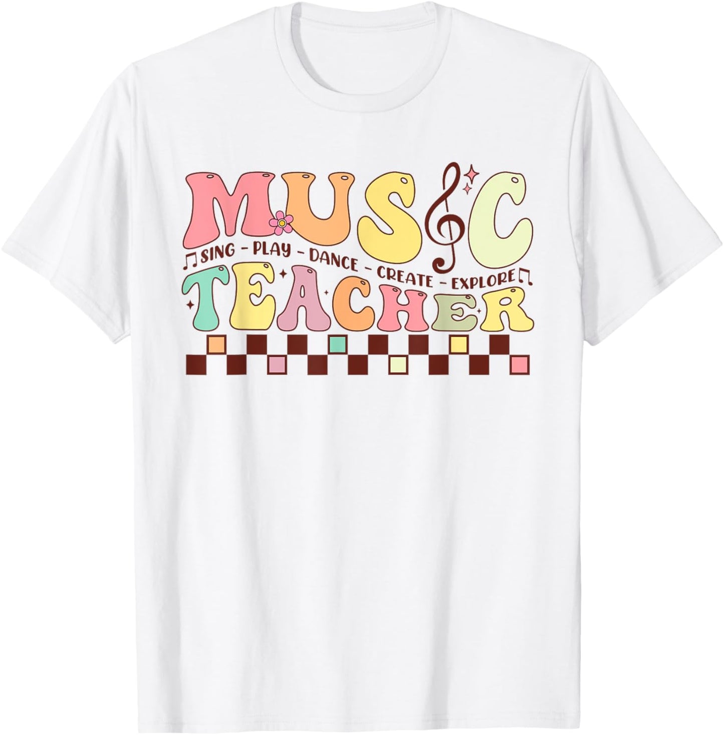 Music Teacher Sing Play Dance Create Explore Back To School T-Shirt - T-Shirt | White