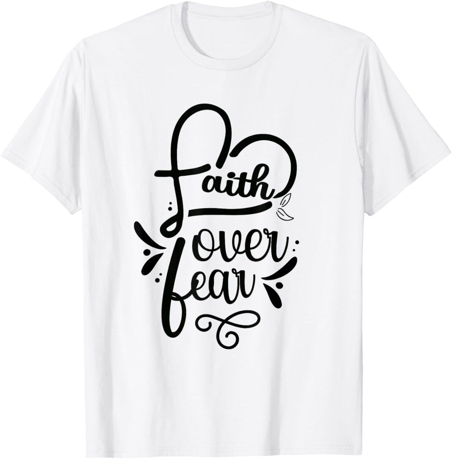 Faith Over Fear Lord Jesus Religious Bible T-Shirt - T-Shirt | White