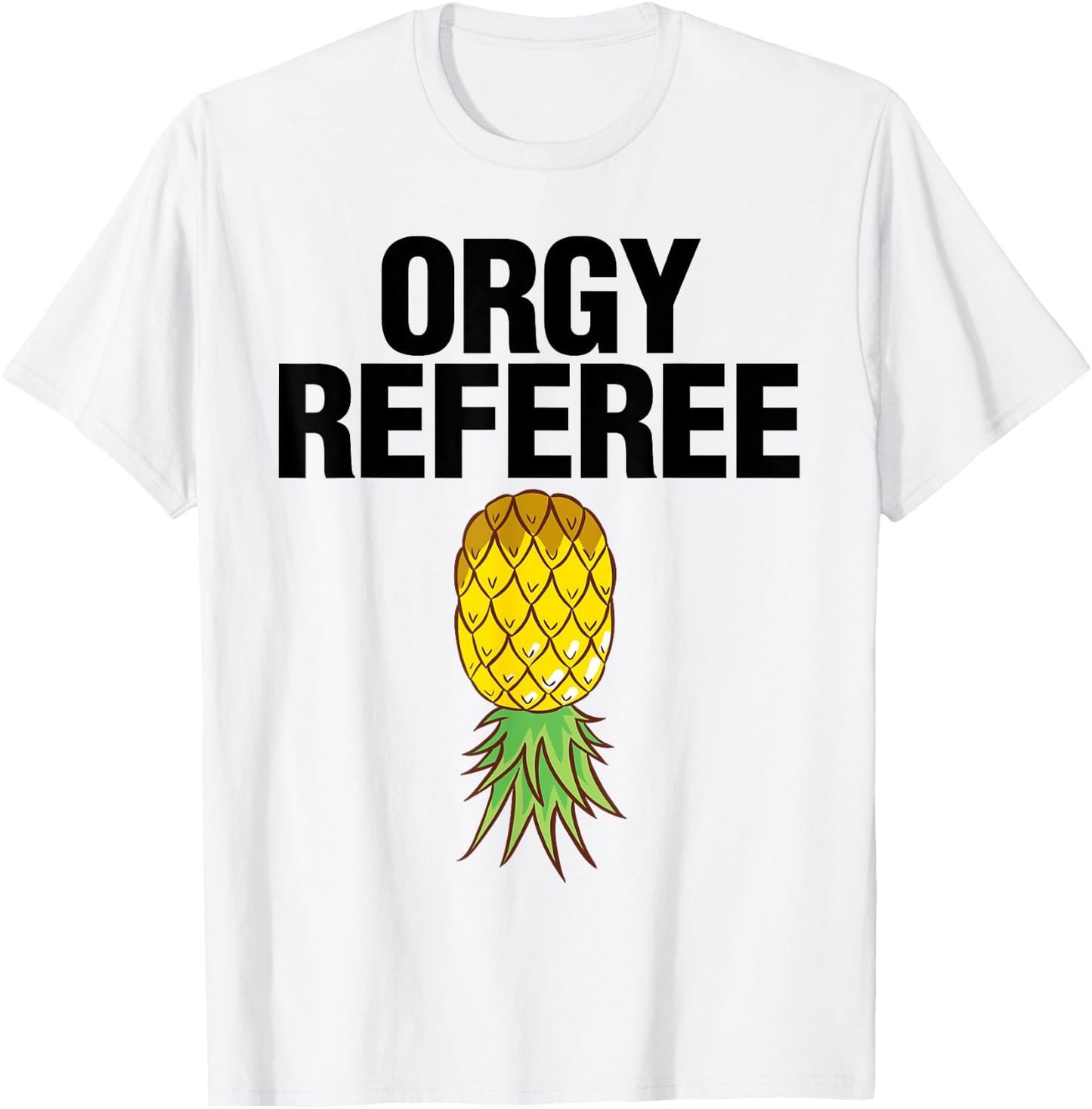 Orgy Referee Shirt Adult Humor Swinger Group Sex Freak Gift T-Shirt - T-Shirt | White
