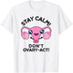 Stay Calm Don't Ovary-act Funny Anatomy Pun T-Shirt - T-Shirt | White