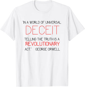 Telling the Truth is Revolutionary Orwell 1984 Deceit Power T-Shirt - T-Shirt | White