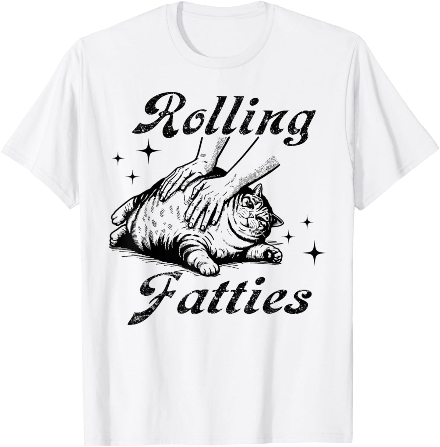 Rolling Fatties Cat Funny Cute Cat Lover Kitten Owner Women Girls Kids T-Shirt - T-Shirt | White