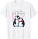 You Are My Penguin, Cute Gifts , Her, Love Men Women T-Shirt - T-Shirt | White