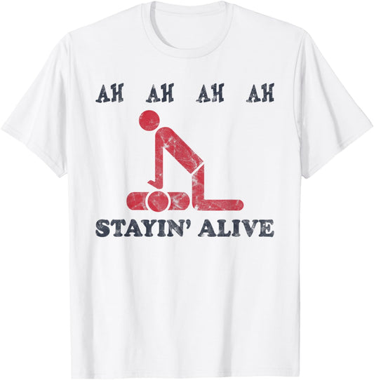 Ah Ah Ah Ah Stayin' Alive Funny T-Shirt - T-Shirt | White
