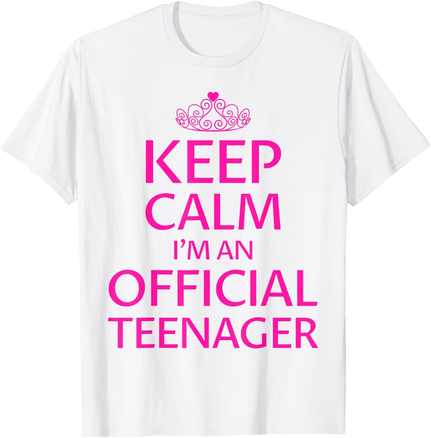 Keep Calm I'm An Official Teenager Shirt Girls 13th Birthday T-Shirt - T-Shirt | White