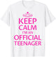 Keep Calm I'm An Official Teenager Shirt Girls 13th Birthday T-Shirt - T-Shirt | White