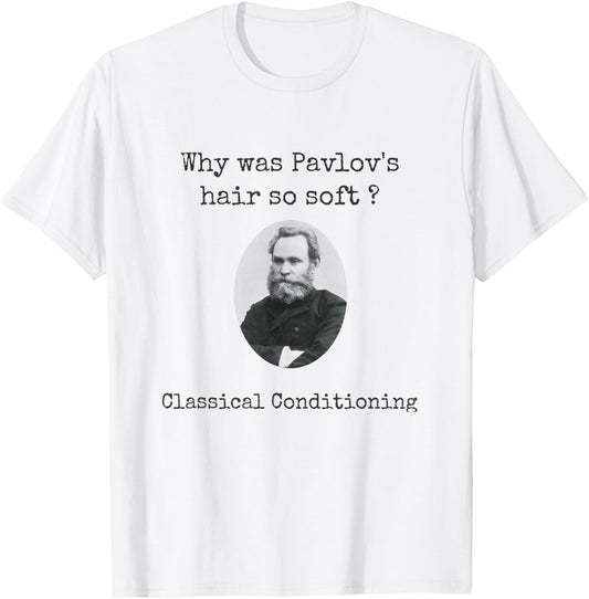 Psychology Shirt Pavlov's Hair Joke Funny Psychologist T-Shirt - T-Shirt | White