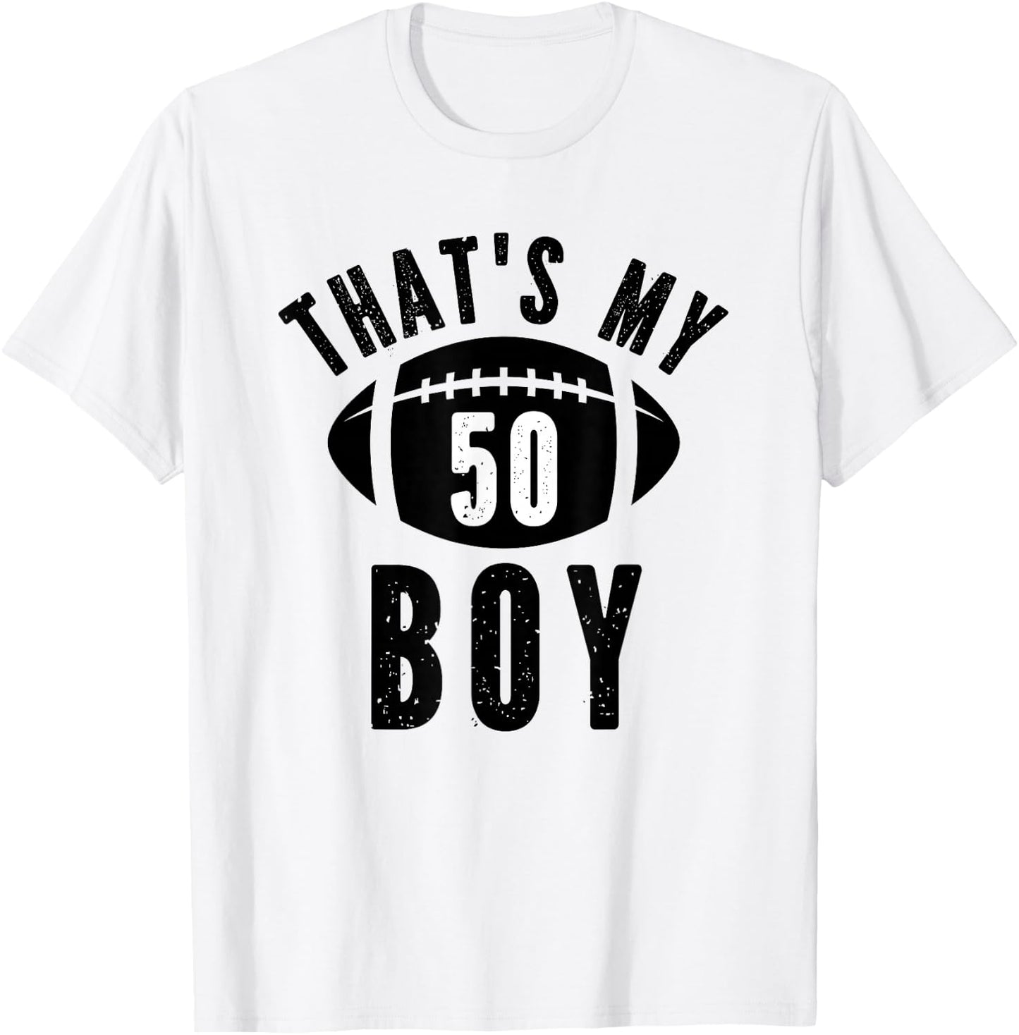 That's My Boy Football Number #50 T-Shirt - T-Shirt | White