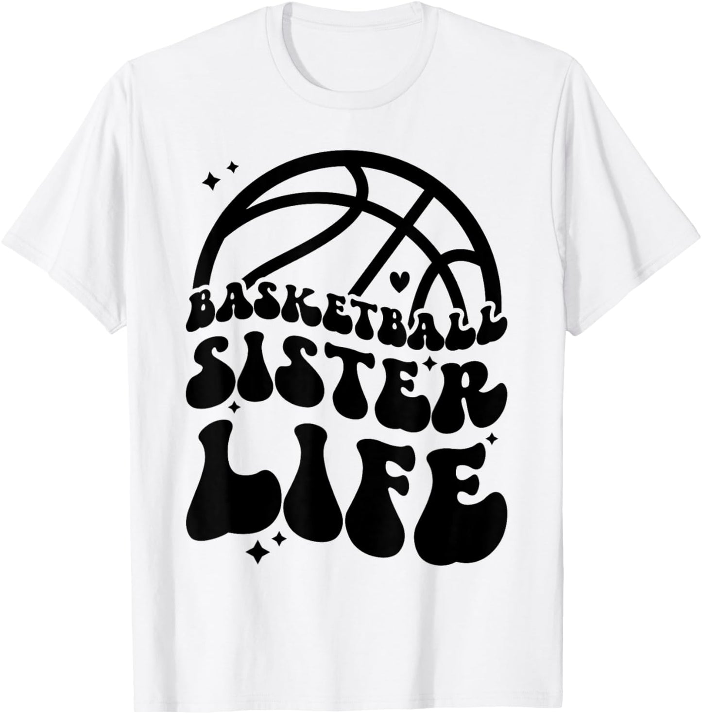 Basketball Sister Life Basketball Player's Sister T-Shirt - T-Shirt | White