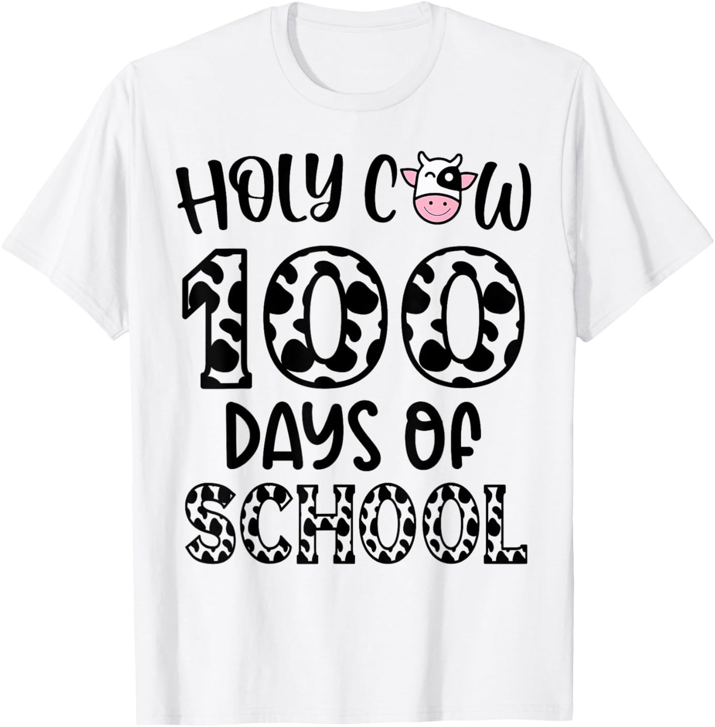 Holy Cow 100 Days Of School teachers Students Kids T-Shirt - T-Shirt | White