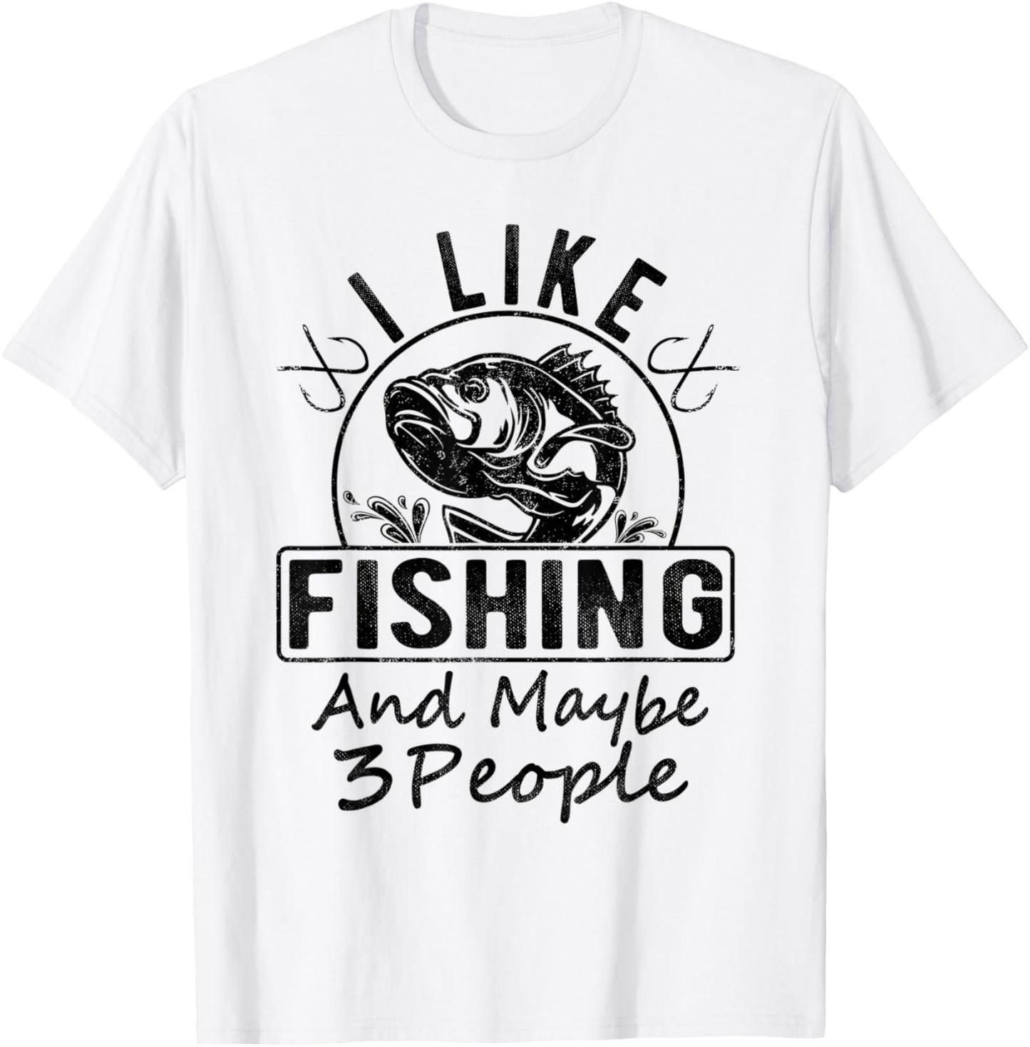 I Like Fishing & Maybe 3 People Funny Fishing Saying Graphic T-Shirt - T-Shirt | White
