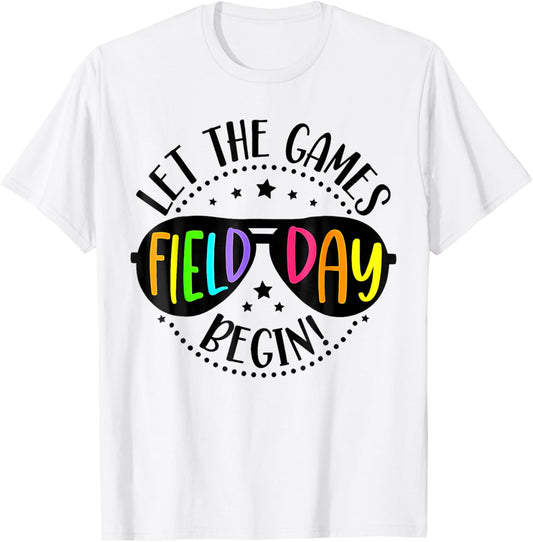 Let Games Start Begin Field Day T-Shirt - T-Shirt | White