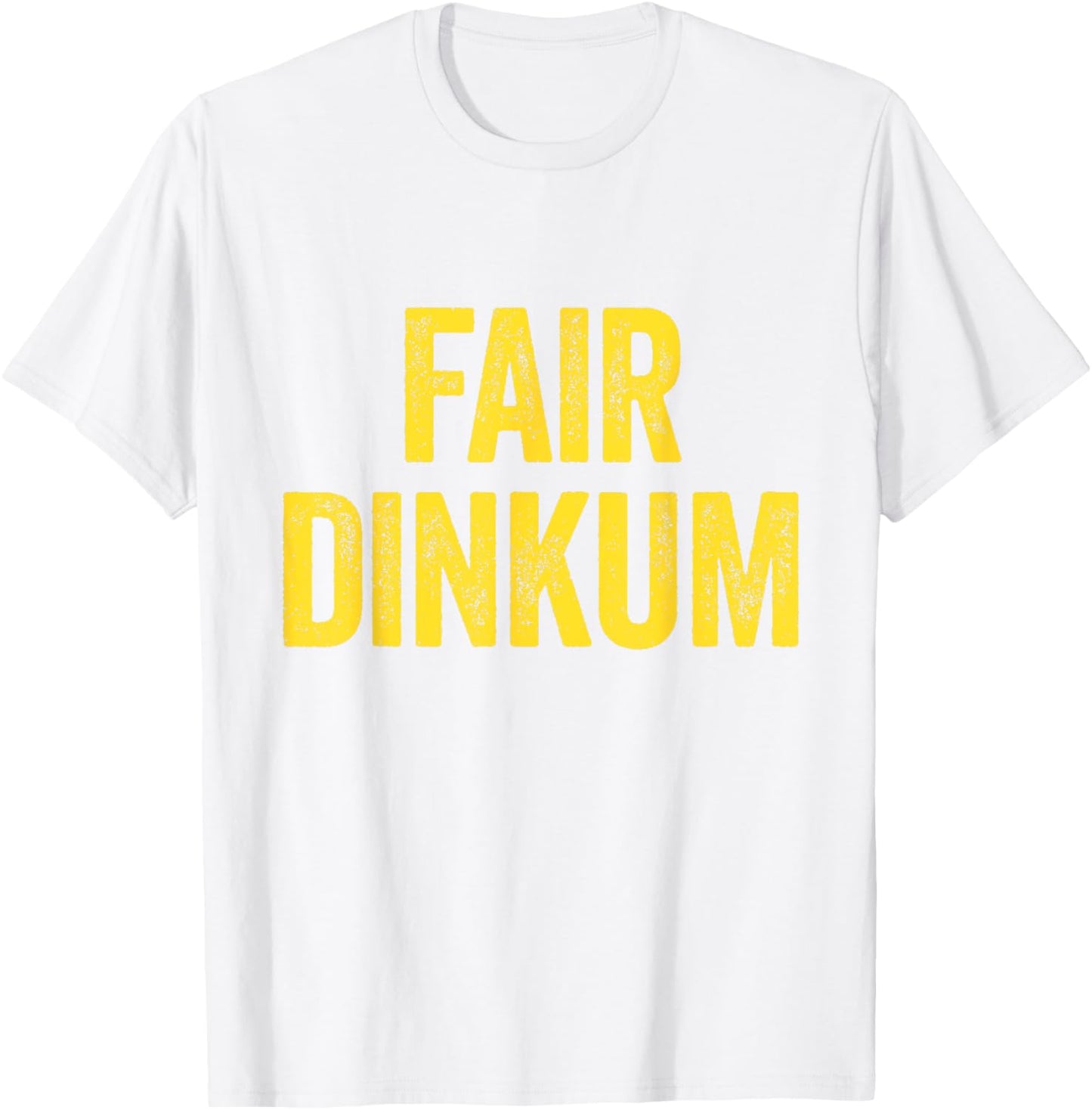 Fair Dinkum Australian Slang Australia Adult Men Women Kids T-Shirt - T-Shirt | White