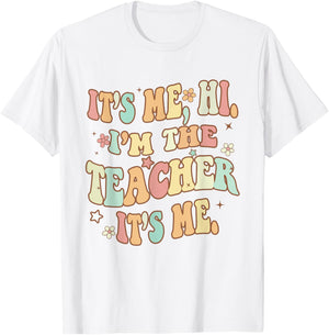 It's Me Hi I'm The Teacher It's Me Groovy Teacher Funny T-Shirt - T-Shirt | White