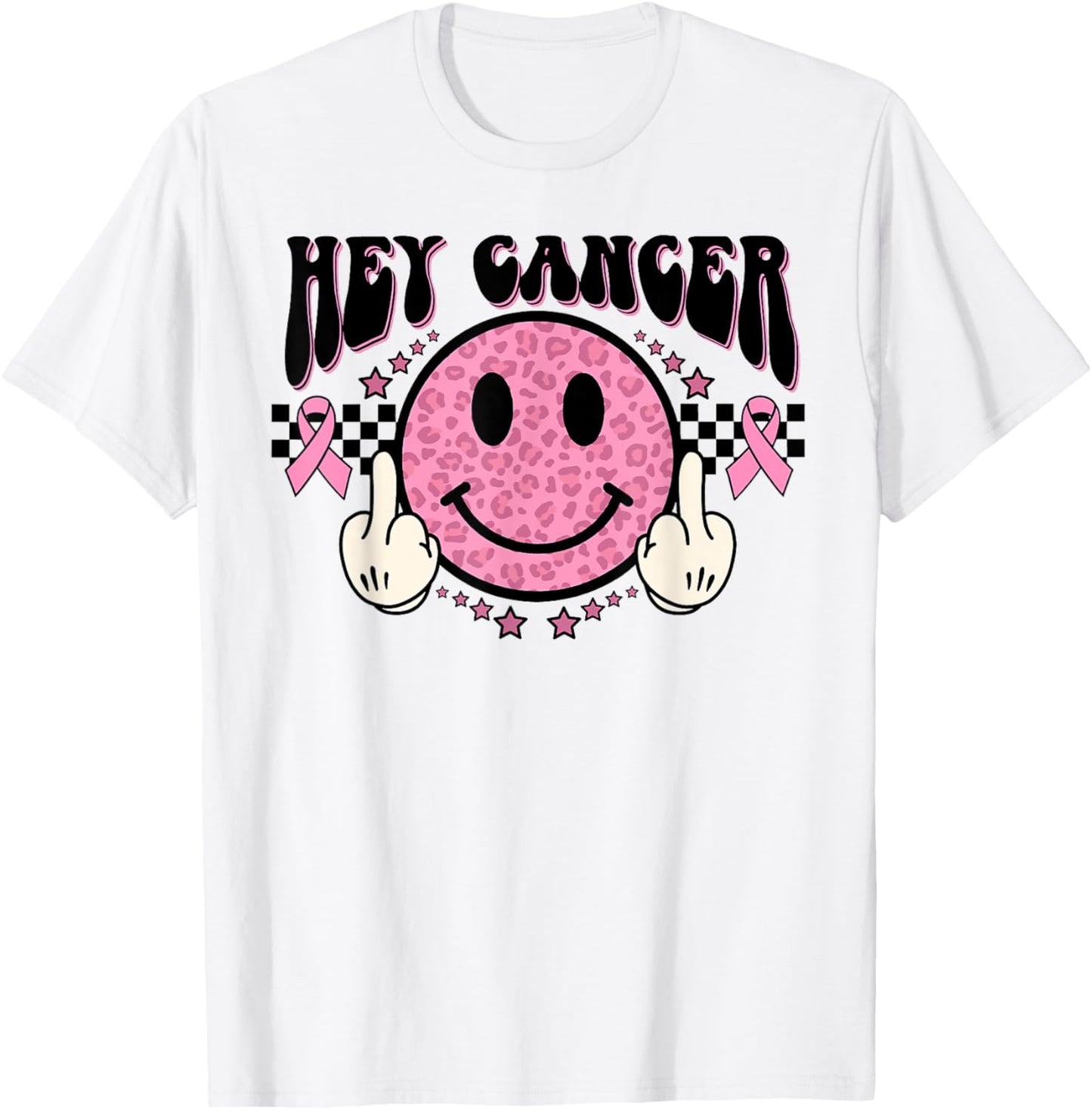 Funny Hey Cancer Middle Finger Breast Cancer Awareness Gift T-Shirt - T-Shirt | White