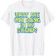 What Are You Doing In My Swamp Ogre Meme Enthusiast Funny T-Shirt - T-Shirt | White