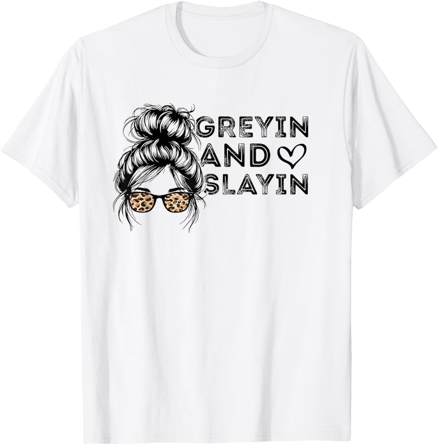 Funny retro Greyin And Slayin Quote for Workout Gym T-Shirt - T-Shirt | White