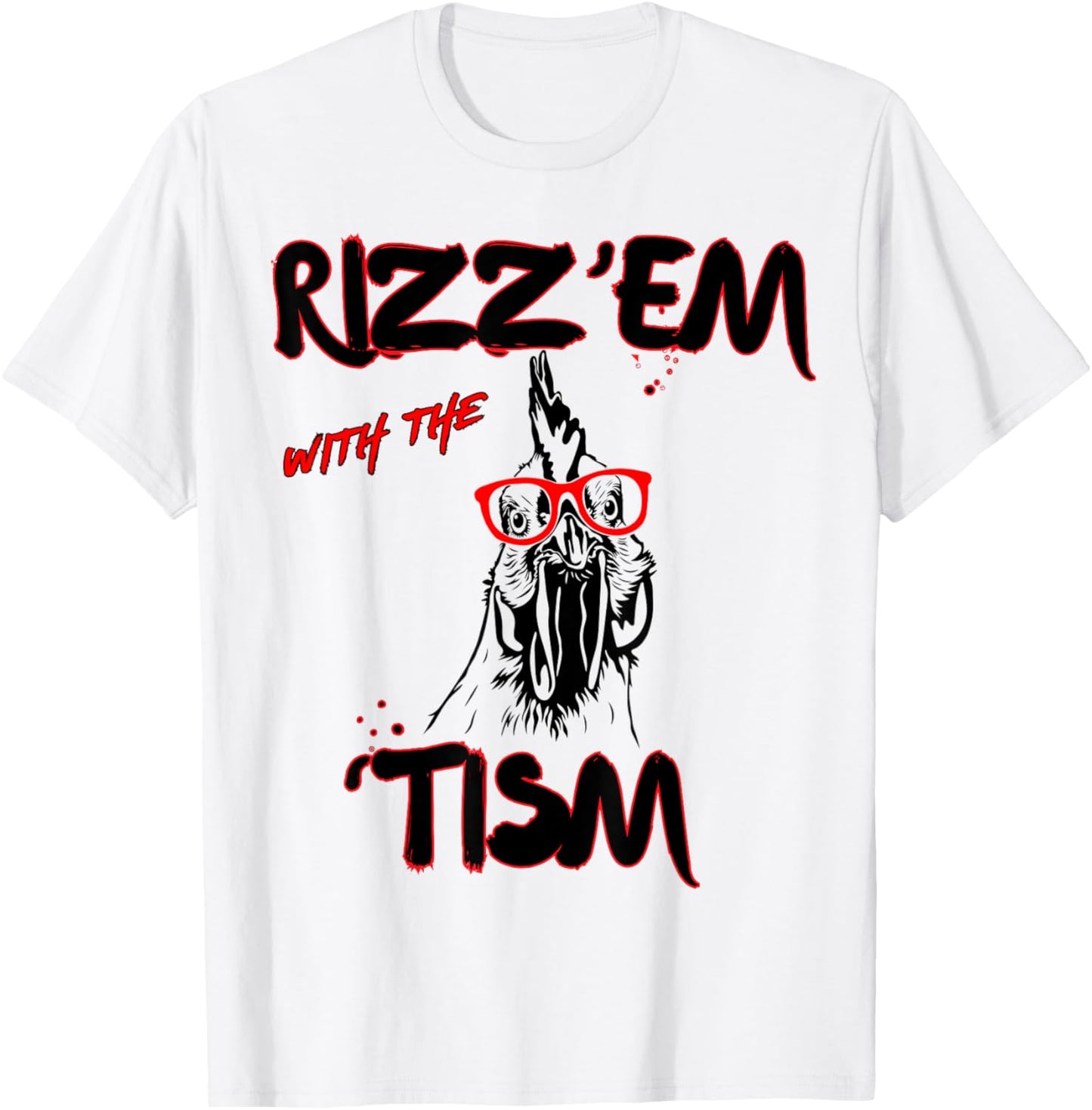 Rizz Em With The Tism Chicken Autistic 90s Bootleg Rap T-Shirt - T-Shirt | White