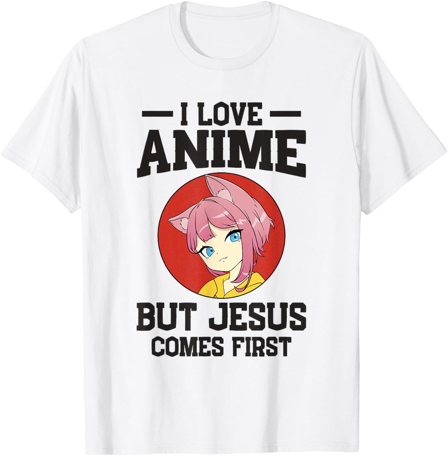 I Love Anime but Jesus comes First T-Shirt - T-Shirt | White