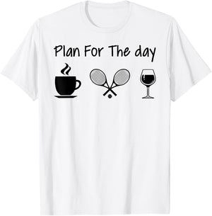 Plan For The Day Coffee Tennis And Wine Tennis Lover Gift T-Shirt - T-Shirt | White