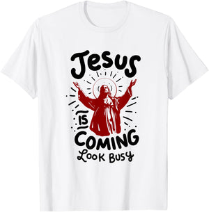 Jesus Is Coming Look Busy T-Shirt - T-Shirt | White