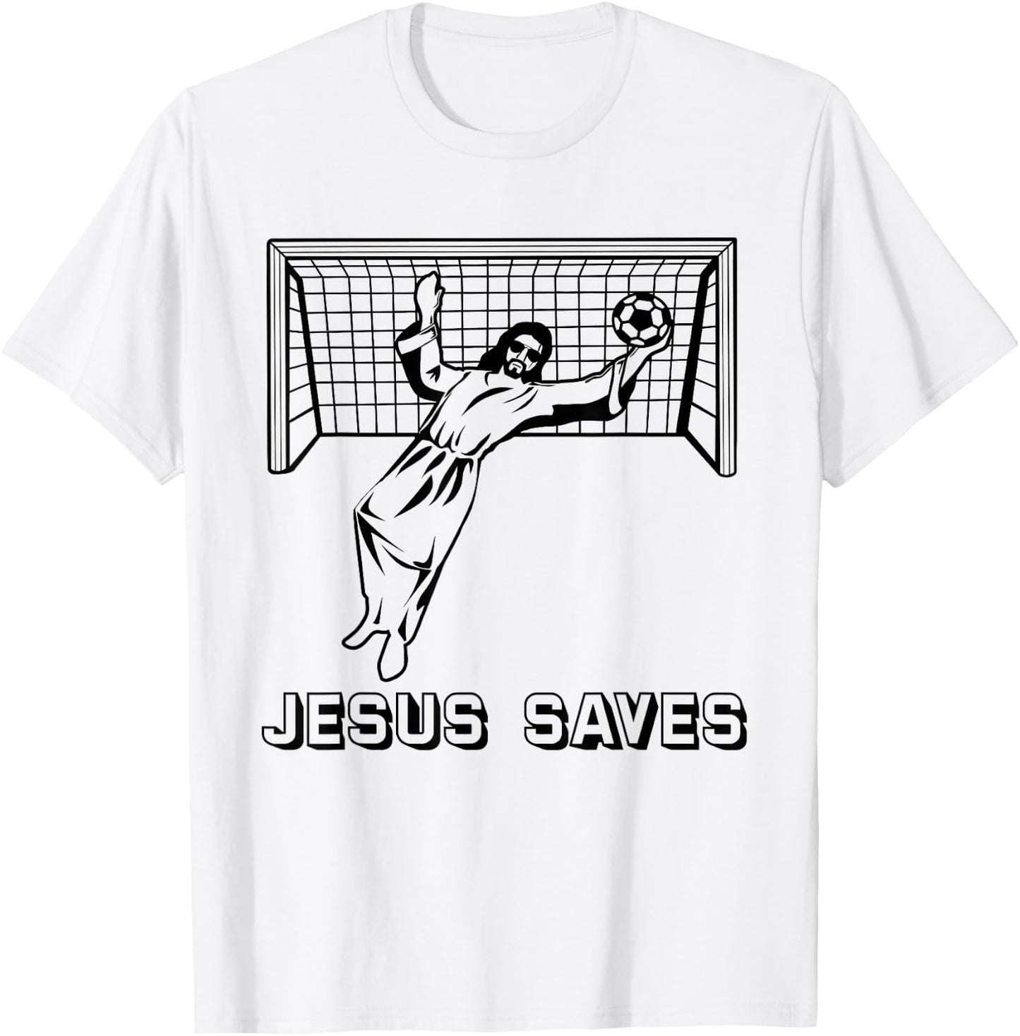 Jesus Saves Christian Soccer Goal Keeper Goalie Jesus Humor T-Shirt - T-Shirt | White