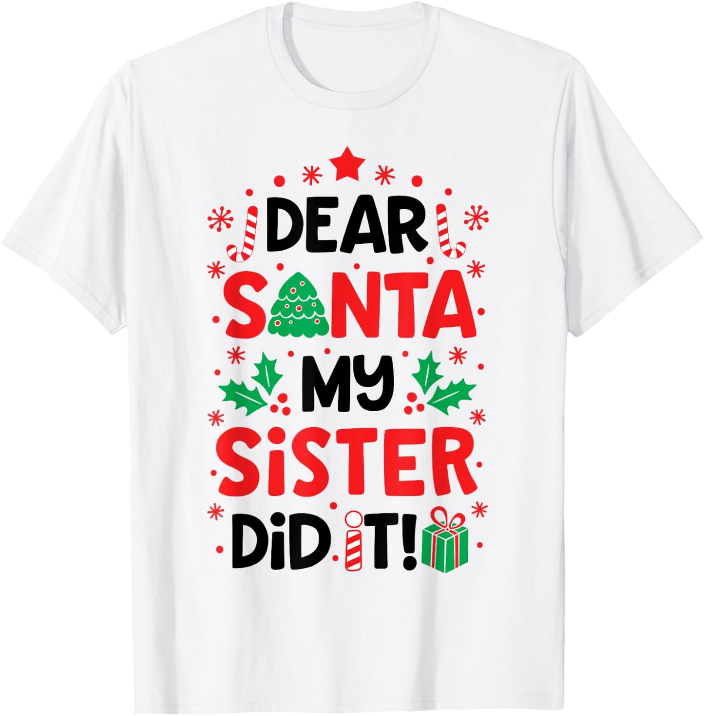 Dear Santa My Sister Did it Funny Christmas Boys Kids Gifts T-Shirt - T-Shirt | White