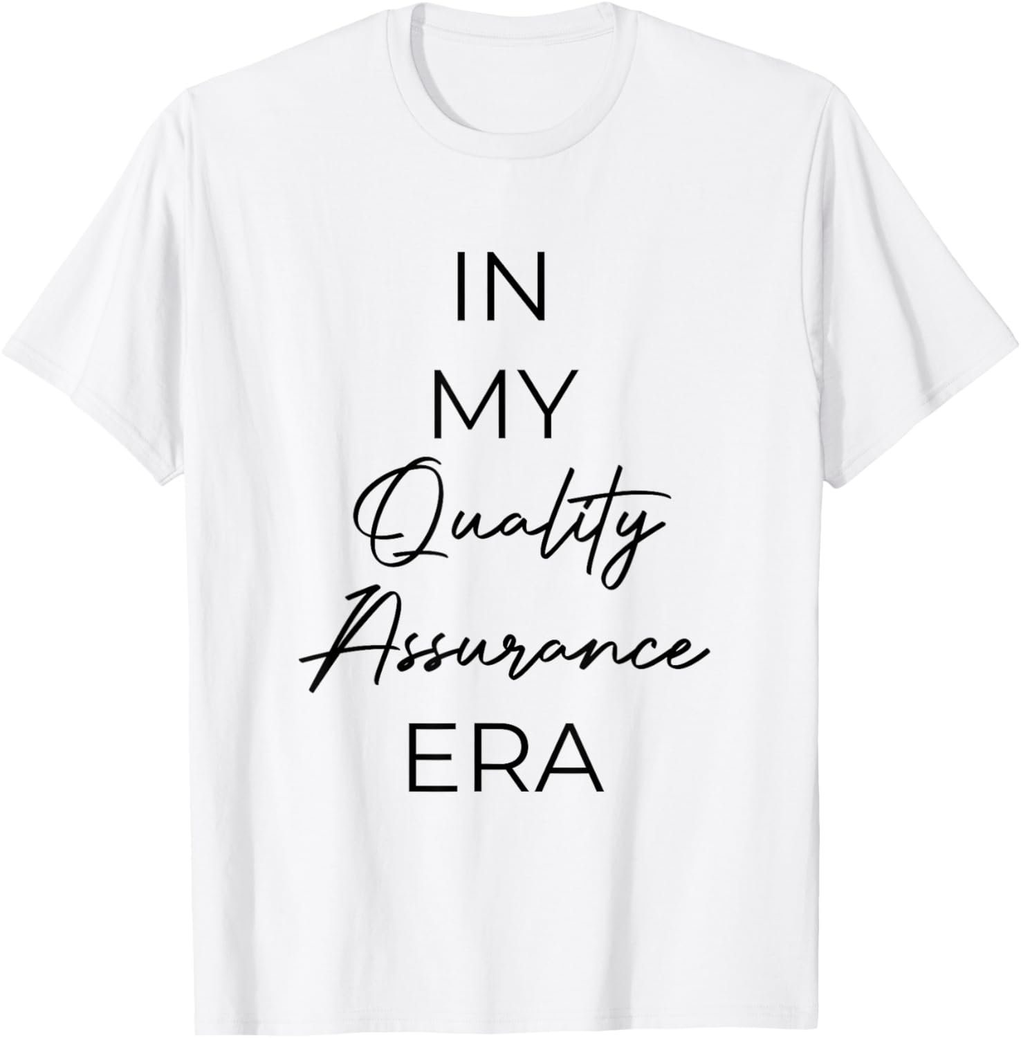 In my Quality Assurance era T-Shirt - T-Shirt | White