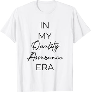 In my Quality Assurance era T-Shirt - T-Shirt | White