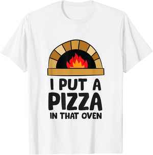 Pregnancy I Put A Pizza In That Oven Pregnancy Men T-Shirt - T-Shirt | White