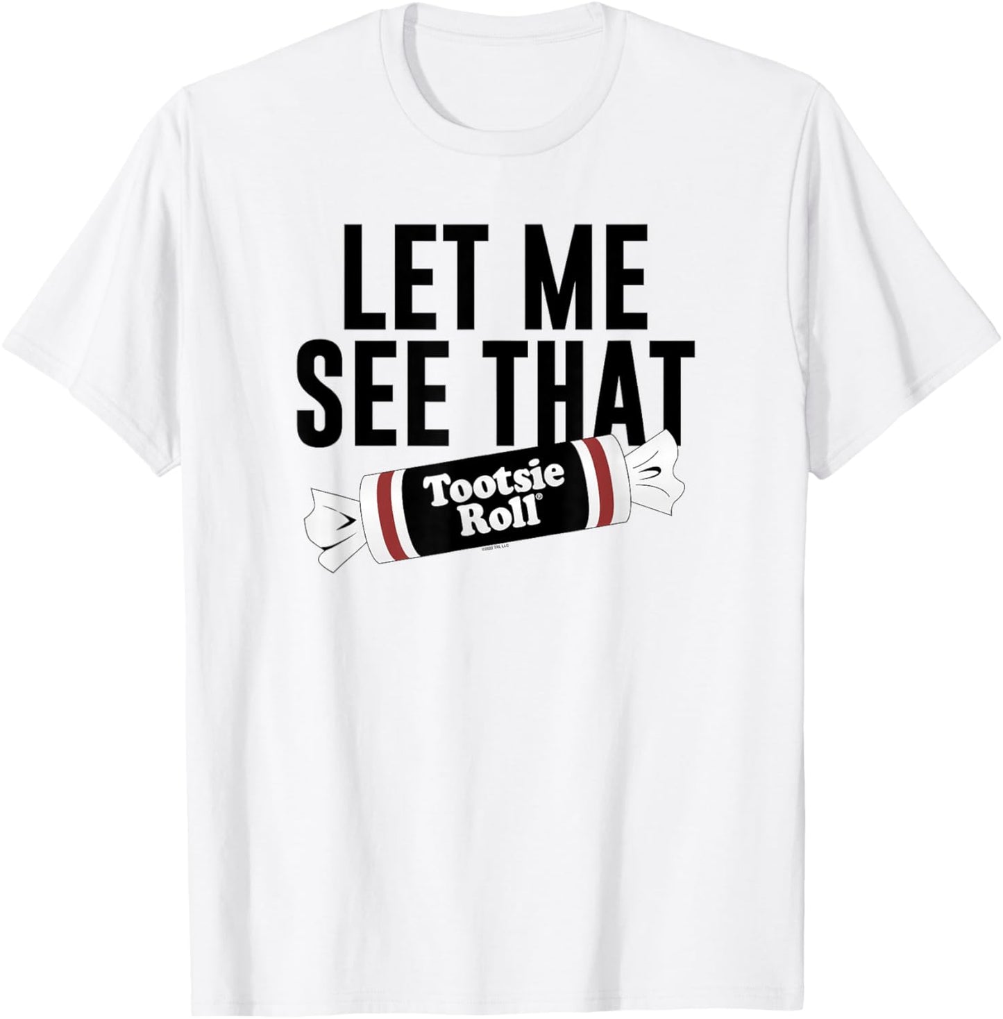 Tootsie Roll Let Me See That Text Logo T-Shirt - T-Shirt | White