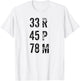 33 45 78 RPM Vinyl Record Music T-Shirt - T-Shirt | White