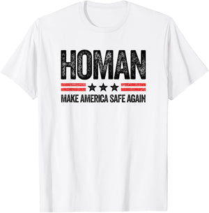 Make America Safe Again Tom Homan Funny US Patriotic Party T-Shirt - T-Shirt | White