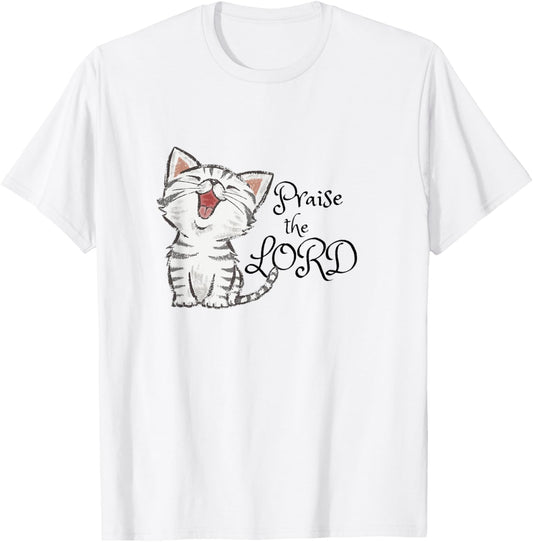 Christian scripture gift with cute cat, Praise The Lord T-Shirt - T-Shirt | White
