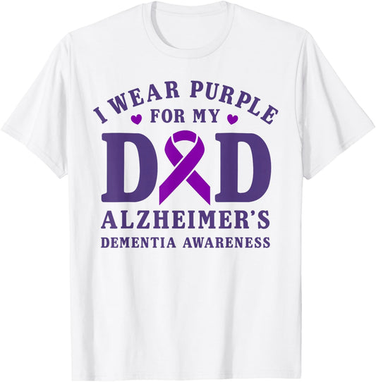 I Wear Purple For My Dad Alzheimer's Dementia Awareness Day T-Shirt - T-Shirt | White