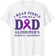 I Wear Purple For My Dad Alzheimer's Dementia Awareness Day T-Shirt - T-Shirt | White