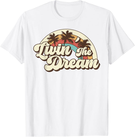 Livin´ the Dream Vintage 70s 80s retro T-Shirt - T-Shirt | White