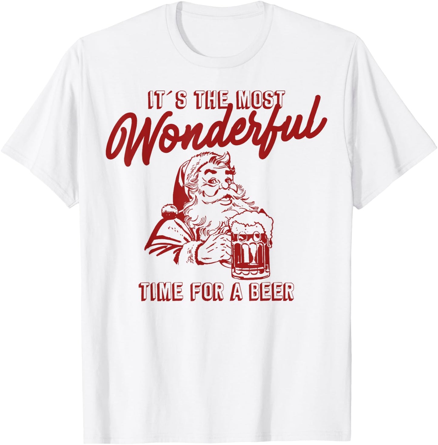 Santa Claus, it's the most beautiful time for a beer T-Shirt - T-Shirt | White
