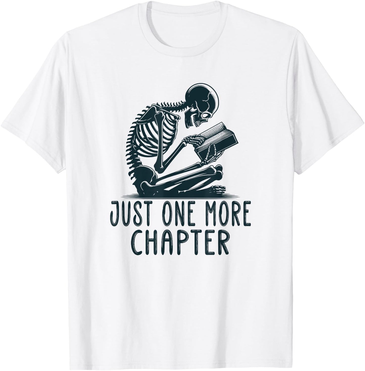 Gothic Skeleton Reading Book Artwork - Just One More Chapter T-Shirt - T-Shirt | White