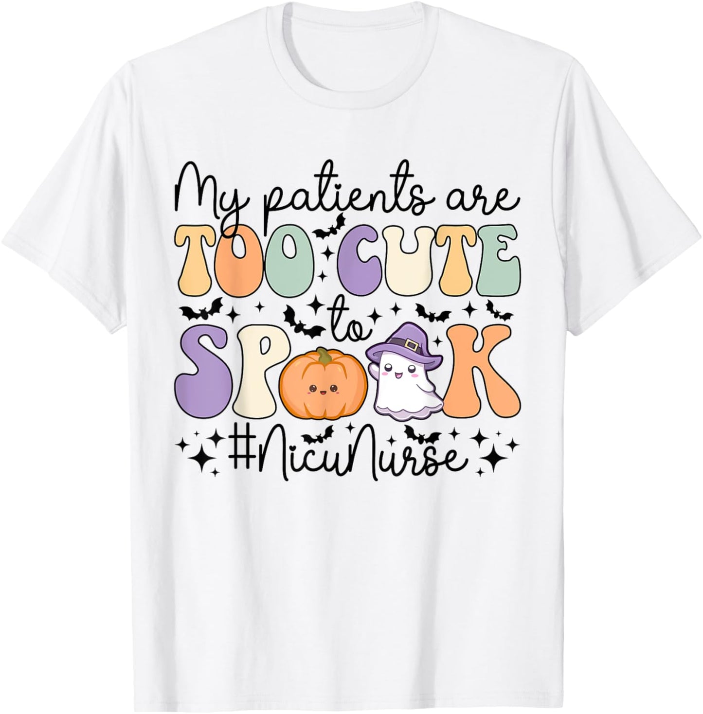 Too Cute To Spook NICU Nurse Spooky NICU Nurse Halloween T-Shirt - T-Shirt | White