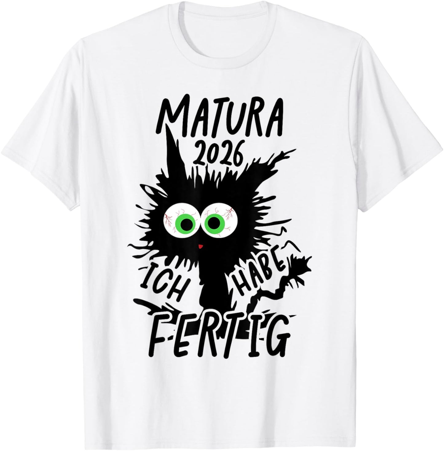Matura 2026 Ich Habe Fertig Matura Geschafft 2026 T-Shirt - T-Shirt | White