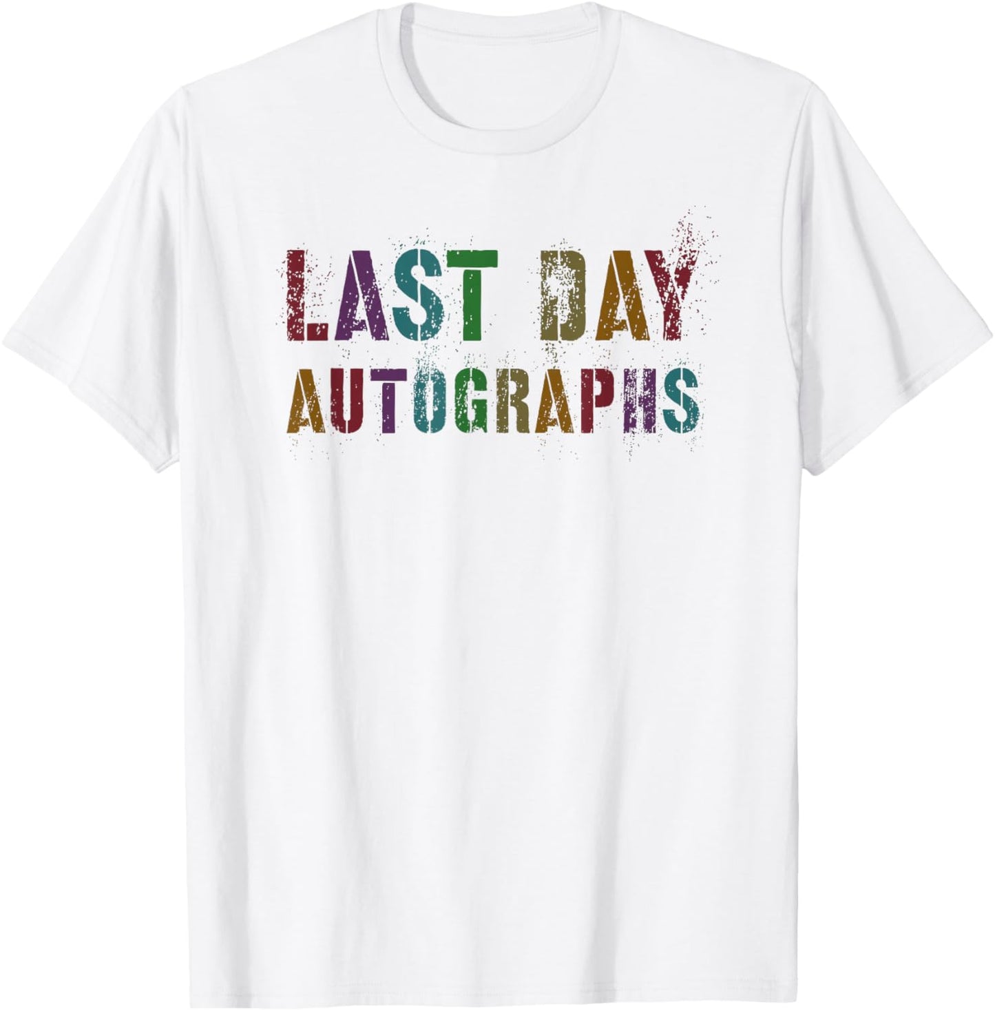 Vintage LAST DAY AUTOGRAPHS Signing Batch Signatures Sign My T-Shirt - T-Shirt | White