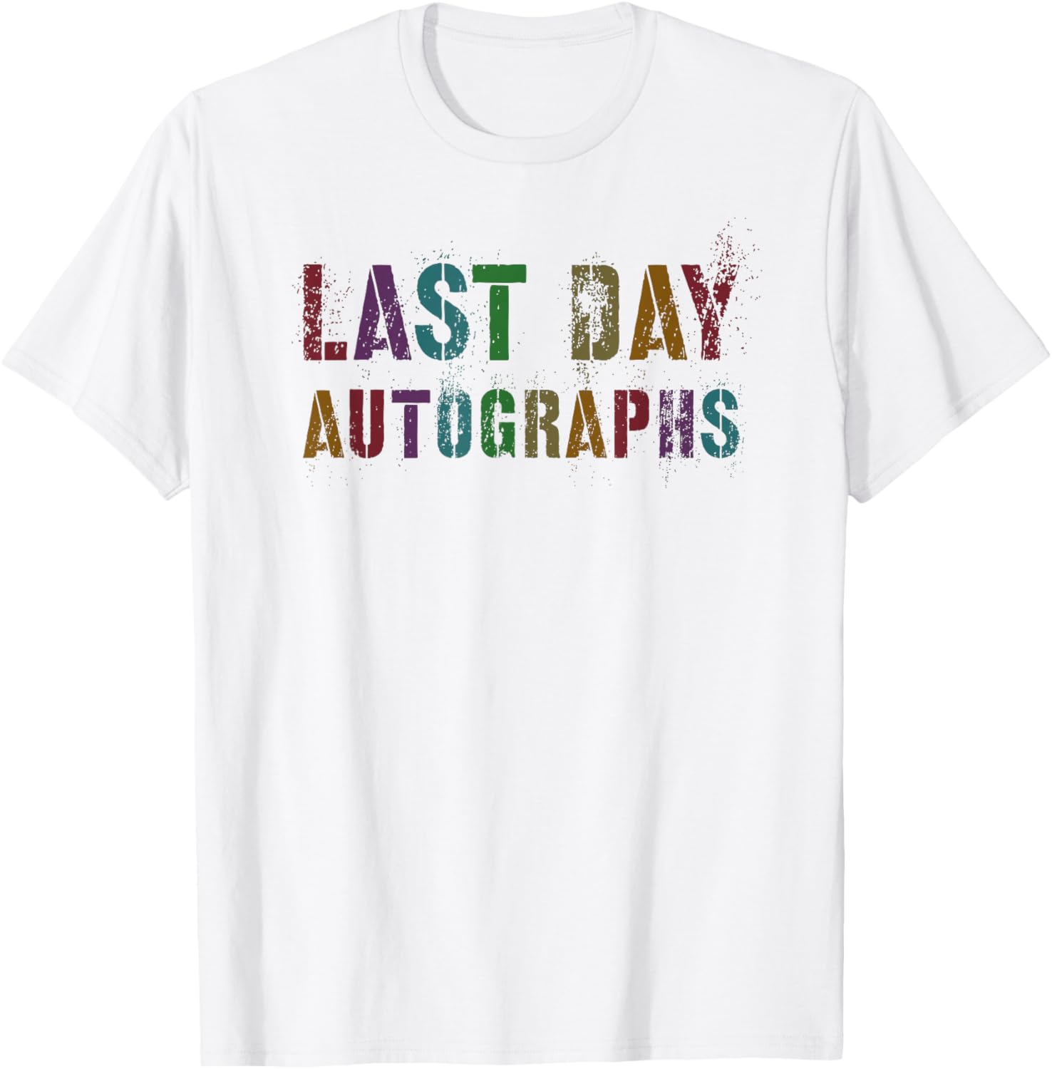 Vintage LAST DAY AUTOGRAPHS Signing Batch Signatures Sign My T-Shirt - T-Shirt | White
