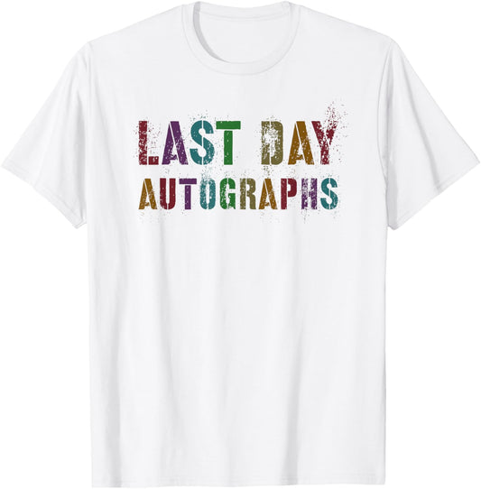 Vintage LAST DAY AUTOGRAPHS Signing Batch Signatures Sign My T-Shirt - T-Shirt | White